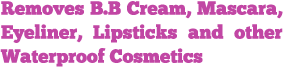 removes bb, eyeliner lipsticks 